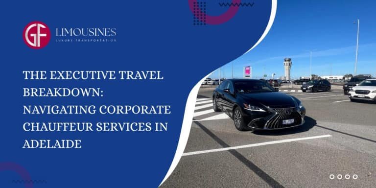 The Executive Travel Breakdown: Navigating Corporate Chauffeur Services in Adelaide